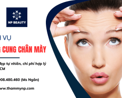 Địa chỉ nâng cung chân mày uy tín, đẹp tự nhiên, chi phí hợp lý tại TPHCM